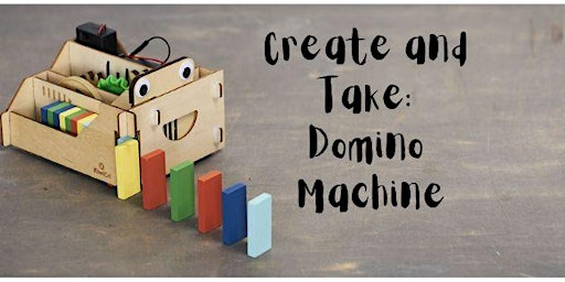 Primaire afbeelding van Create and Take: Domino Machine! Grades 4th-6th- Paducah City Students