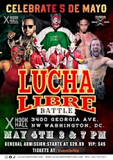 Lucha Libre Battle May 4, 2024 Hook Hall Washington DC at 2 pm Family event