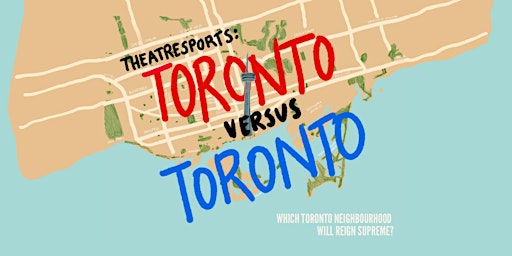 Imagem principal do evento Toronto vs Toronto Comedy Show - Theatresports