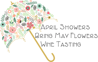 Hauptbild für April Showers Bring May Flowers Wine Tasting