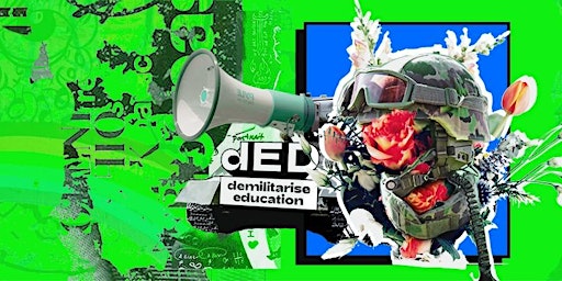 Imagen principal de demilitarisED: complicity, intersectionality and the prospects of demilitarising UoE