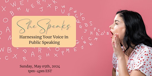 Imagem principal do evento SheSpeaks - Harnessing Your Voice In Public Speaking