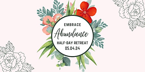 Imagem principal de Embrace Abundance: Half-Day Retreat