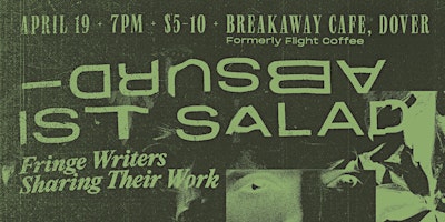 Imagem principal do evento Absurdist Salad at Breakaway Cafe (formerly flight dover)