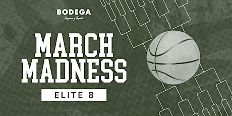 Primaire afbeelding van MARCH MADNESS: Elite 8 at Bodega South Beach