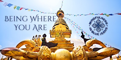 Hauptbild für Mindfulness Meditation: Being Where You Are