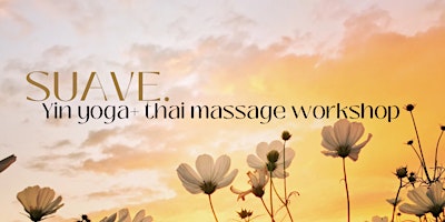 Imagem principal do evento Suave. Yin yoga + thai massage workshop