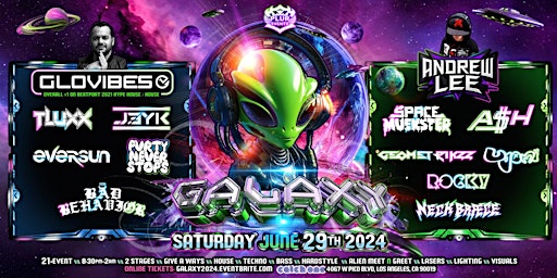 GALAXY 2024 - Ft GLOVIBES + 12Djs 2Stages House Techno Bass Hardstyle in LA primary image