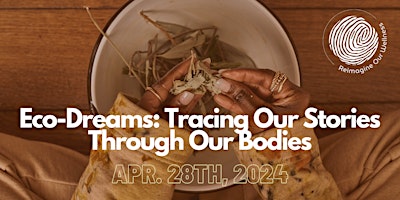 Imagem principal do evento Eco-Dreams: Tracing Our Stories Through Our Bodies w/ Nordia Bennett