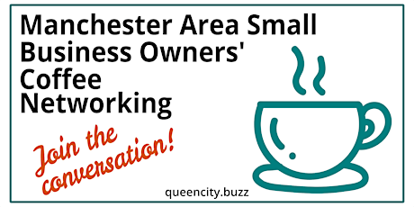 Manchester - Area Small Business Owners' Coffee Networking