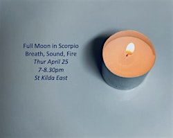 Primaire afbeelding van Sound Healing -Scorpio Full Moon Ritual & Sound Bath (Breath, Sound & Fire)