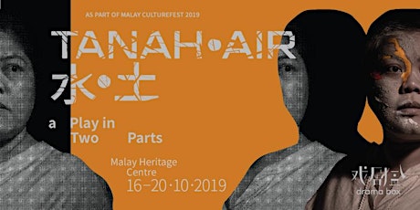 Tanah•Air 水•土: A Play In Two Parts