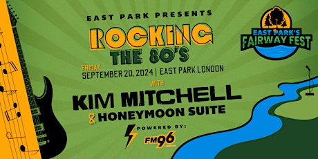 Fairway Fest: Rockin' the 80s with Kim Mitchell & Honeymoon Suite