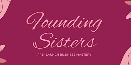 Founding Sisters Pre-Launch Program