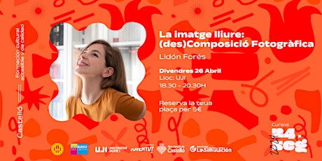 La imatge lliure: (des)Composició Fotogràfica - Cursos 24xseg