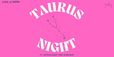 Imagen principal de Taurus Night at Dorothy ft. Astrologer Toby Everhart