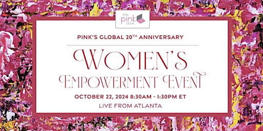Image principale de PINK’S Global 20th Anniversary Fall Women’s Empowerment Event