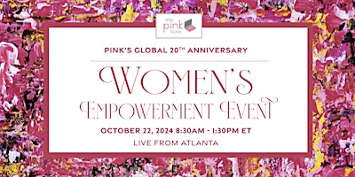 Primaire afbeelding van PINK’S Global 20th Anniversary Fall Women’s Empowerment Event