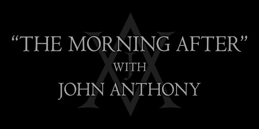 Image principale de The Morning After with John Anthony