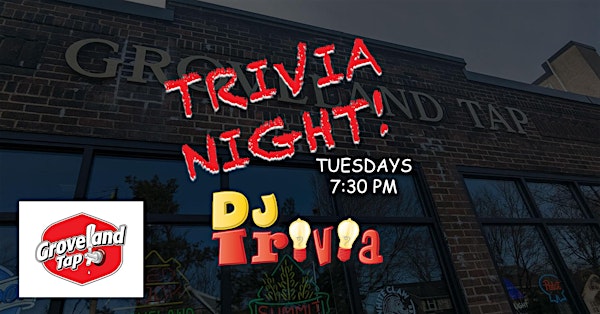 DJ Trivia - Tuesdays at Groveland Tap