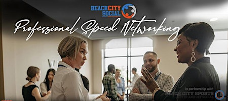 Imagem principal do evento Speed Networking | Huntington Beach | Entrepreneurs & Professionals