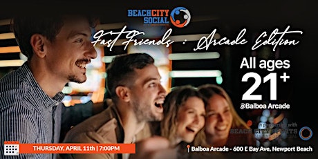 "Fast Friends" Arcade Mixer | Newport Beach | 21+