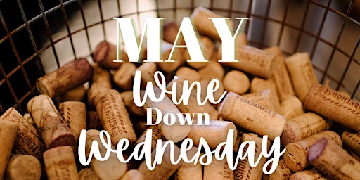 Immagine principale di May: Wine Down Wednesday 