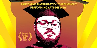 Stroke of Genius: Pantomime Masturbation Throughout Performing Arts History primary image