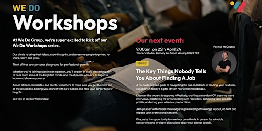 We Do Workshops -  The Key Things Nobody Tells You About Finding A Job! primary image