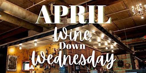 April: Wine Down Wednesday primary image