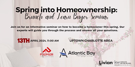 Spring into Homeownership: Brunch and Learn Buyer Seminar