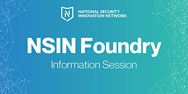 NSIN Foundry 2024 Applicant Info Session