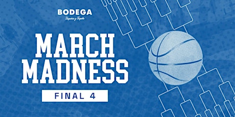 Primaire afbeelding van MARCH MADNESS: Final 4 at Bodega South Beach