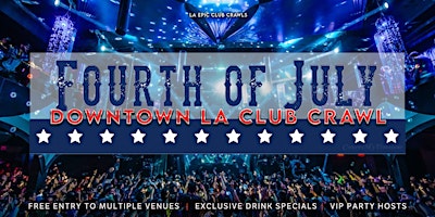 Primaire afbeelding van 4th of July Downtown LA Club Crawl