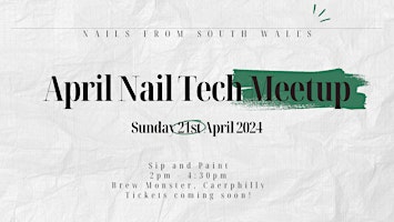 Immagine principale di Nails From South Wales April Meetup 