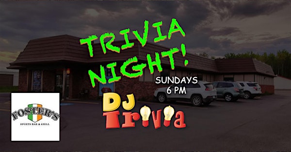 DJ Trivia - Sundays at Fosters