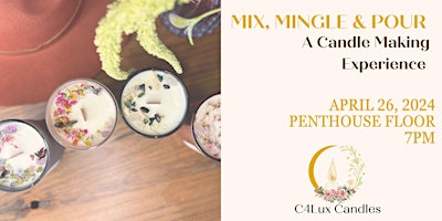 Imagem principal do evento Mix, Mingle &  Pour: A Candle Making Experience