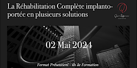 La réhabilitation complète implanto-portée en plusieurs solutions