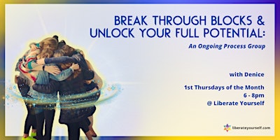 Break Through Blocks & Unlock Your Potential: An Ongoing Process Group primary image