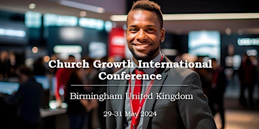 Imagem principal do evento Church Growth International Conference Birmingham UK 2024