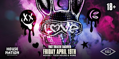 Immagine principale di HOUSE NATION PRESENTS "YOST THEATER TAKE OVER" 