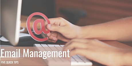 **FREE WEBINAR** 5 Quick Tips for Email Management