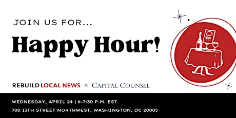 Happy Hour with Rebuild Local News & Capital Counsel