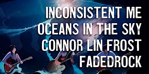 Imagen principal de Inconsistent Me / Oceans in the Sky / Connor Lin Frost / Fadedrock