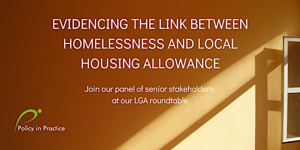 LGA roundtable: evidencing the link between homelessness and the LHA freeze