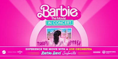 Barbie the Movie in Concert  - Camping or Tailgating primary image