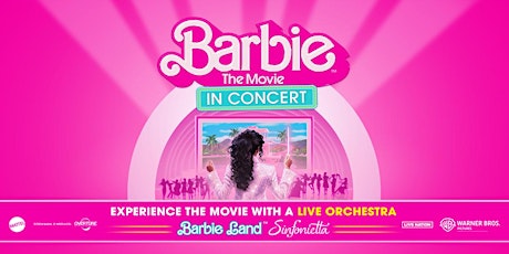 Barbie the Movie in Concert  - Camping or Tailgating