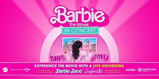 Imagem principal do evento Barbie the Movie in Concert  - Camping or Tailgating