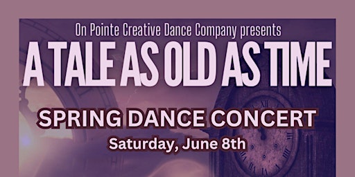 Imagen principal de On Pointe Creative Dance Company Presents:  A TALE AS OLD AS TIME