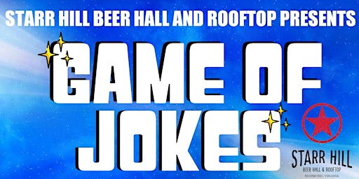 Primaire afbeelding van Game of Jokes, An Open Mic Comedy Competition at Starr Hill Beer Hall